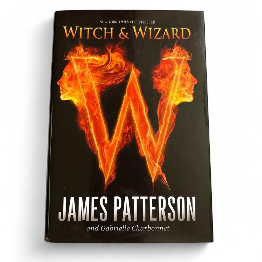 Witch & Wizard by James Patterson and Gabrielle Charbonnet HC